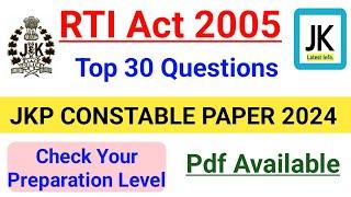 TOP 30 MCQ - RTI Act 2005 | JKP Constable Exam Expected Questions  J&K GK Most Important MCQ #jkssb