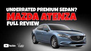 Mazda Atenza - Underrated Premium Sedan?