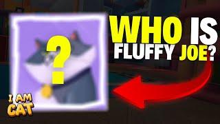 WHO IS FLUFFY JOE? in NEW UPDATE (I Am Cat VR)