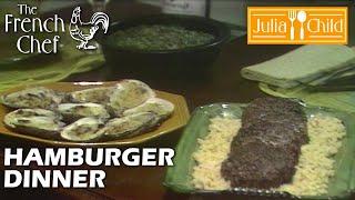 Hamburger Dinner | The French Chef Season 7 | Julia Child