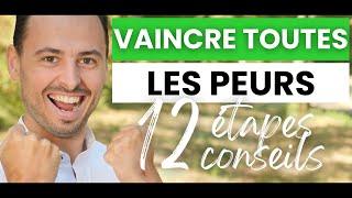 Comment NE PLUS AVOIR PEUR et VAINCRE N’IMPORTE QUELLE PEUR - Les 12 ÉTAPES, ASTUCES & CONSEILS D'OR