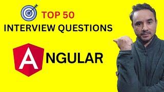 Top 50 Angular Interview Questions