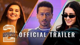 Student Of The Year 2 - Trailer | Tiger Shroff | Tara | Ananya | Punit Malhotra | In cinemas now