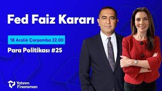 Para Politikası #25 | Fed Faiz Kararı