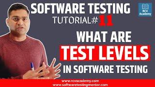 Software Testing Tutorial #11 - Levels in Software Testing