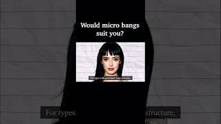 Do you want to get micro bangs?