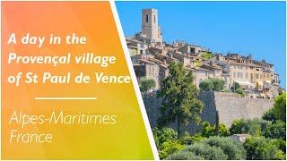 LOVE FRANCE - Our local agent in the Alpes-Maritimes takes you on a tour of Saint-Paul-de-Vence!