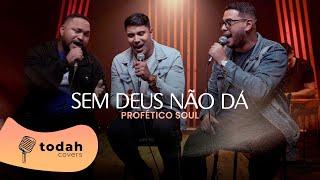 Profético Soul | Sem Deus Não Dá [Cover Jairo Bonfim]