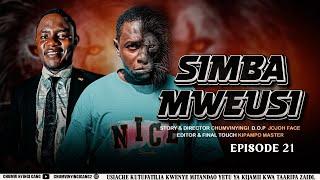 SIMBA MWEUSI {BLACK LION} - EPISODE 21 CHUMVINYINGI & KAZOA