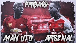 Manchester United - Arsenal FC | EPL Promo 2016/17