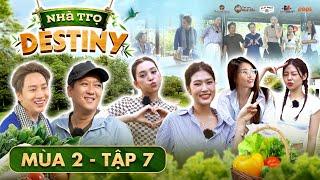 #7 'Tam hợp' Tiểu Vy-Thiên Ân-Phát La đam mê tấu hài khiến Giang Ca 'nổi đóa' |Nhà Trọ Destiny Mùa 2