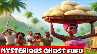 THE MYSTERIOUS GHOST AND HER SWEET FUFU #fufu #deliastorytime #folktales #africanfolktale #folktale