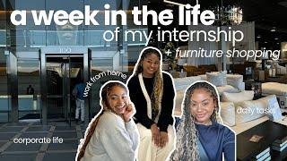 A Week in the life of my internship + furniture shopping!!