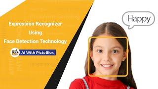 Facial Expression & Emotion Recognizer Project in PictoBlox | AL and ML Project for Kids