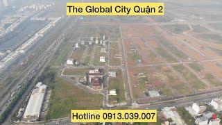 1# TOÀN CẢNH THE GLOBAL CITY AN PHÚ QUẬN 2 MỚI NHẤT 2022