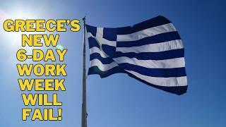 6 Reasons Why Greece’s New 6-day Work Week Will BACKFIRE