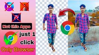 How To Remove Photo Background With Google Chrome Browser 2023 Chrome Browser se background remove