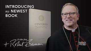 Centered: The Spirituality of Word on Fire