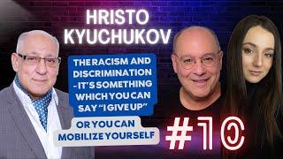 RACISM & DISCRIMINATION - YOU CAN SAY “I GIVE UP” or YOU CAN MOBILIZE YOURSELF | Hristo Kyuchukov