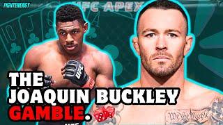 Colby Covington is risking EVERYTHING against Joaquin Buckley