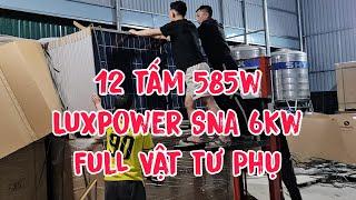 43tr Cho Một Hệ Thống Điện Mặt Trời với Luxpower SNA 6KW và 12 tấm pin 585w @LUXPOWERTEK