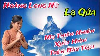 Hoàng Long Nữ(P 13)Lộ Hình Mẹ Thiên Nhiên Xuất Hiện Trên Bầu Trời.