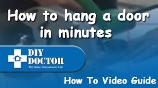 DIY Doctor -  How to Hang a Door in Minutes