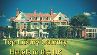 The Best Luxury Country Hotels in the UK | Exclusive Top 10