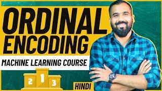 Ordinal Encoding Explained with Examples in Hindi | Machine Learning Course