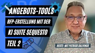 Angebote erstellen für RFPs mit der KI-Suite sequesto - Angebots-Tools - Experten-Interview Teil 2