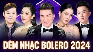 Đêm Nhạc Bolero 2024 " Tình Bơ Vơ " Đại Hội Nhạc Đàm Vĩnh Hưng & Nhiều Ca Sĩ