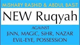 NEW Ruqyah | JiNN, MAGiC, SiHR, NAZAR | Mishary Rashid & Abdul Basit