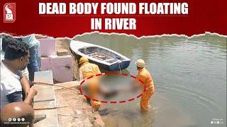 Dead Body Found Floating In River