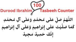 Durood Ibrahim 100 Times  | With Tasbeeh Counter | Darood Sharif 100 Times