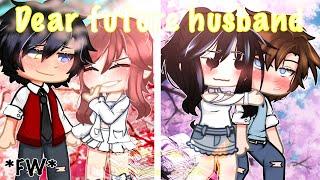 ~Dear future husband~ / Gacha club music video / Gcmv ( special )