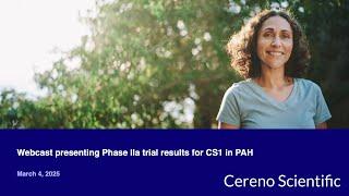 Webcast with Cereno Scientific covering the recent Phase IIa results for CS1 in PAH