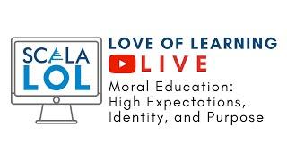 Moral Education: High Expectations, Identity & Purpose (Full Conversation w/ Profs. Mooney & Damon)