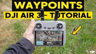 DJI Air 3 - WAYPOINTS Tutorial