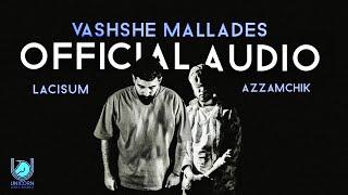 AzzamChik X Lacisum - Vashshe Mallades (Official Audio)