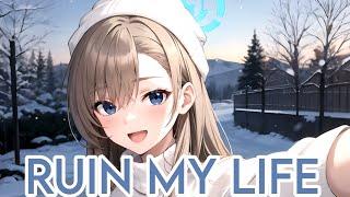 Nightcore - Ruin My Life