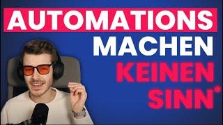 Warum Automationen für die meisten Agenturen KEINEN Sinn machen