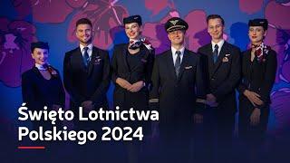 Święto Lotnictwa Polskiego 2024 w Polskich Liniach Lotniczych LOT!