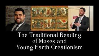 Traditional Reading of Moses & Young Earth Creationism