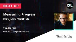 Measuring Progress, not just metrics: Product Management with Tim Herbig | Digitale Leute Summit 21