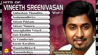 Hits of Vineeth Sreenivasan Vol -1 | Malayalam Film Songs