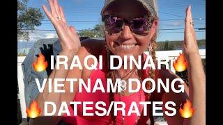 IRAQI DINAR VIETNAM DONG DATES/RATES  HOTTEST SUMMARY