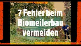 7 Fehler beim Biomeiler bauen vermeiden