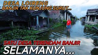 BANJIR TAK KUNJUNG SURUT‼️SATU DESA TERENDAM BANJIR SELAMANYA