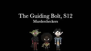 The Guiding Bolt, S12: Murdercheckers