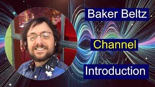 Baker Beltz Channel Introduction